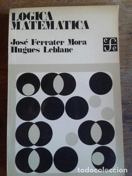 Libros: L&Oacute;GICA MATEM&Aacute;TICA - Ferrater Mora / Leblanc - Foto 1