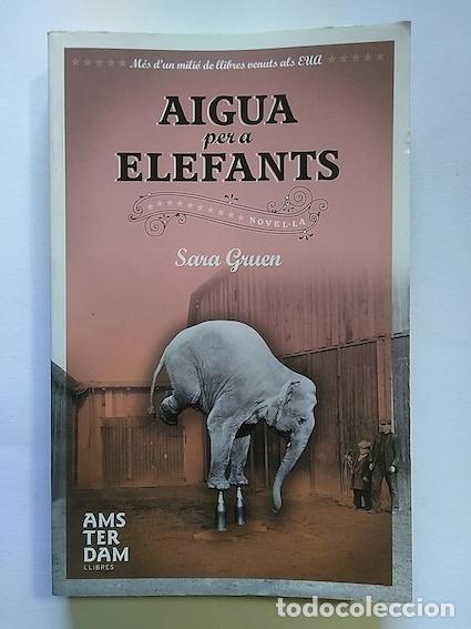 Libros: AIGUA PER A ELEFANTS - SARA GRUEN - Foto 1