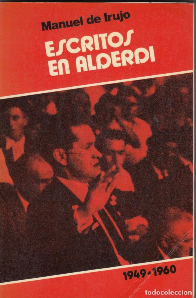 Libros: Escritos en Alderdi. 1949-1960 - Manuel de Irujo. AAC. - Foto 1
