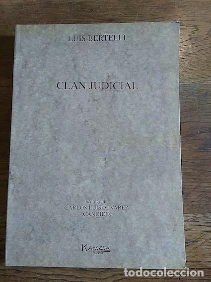 Libros: CLAN JUDICIAL - LUIS BERTELLI - Foto 1