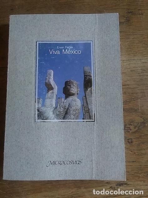 Libros: VIVA M&Eacute;XICO - ERWIN FIEGER - Foto 1