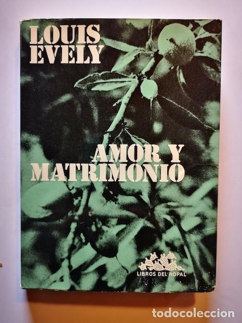 Libros: AMOR Y MATRIMONIO - LOUIS EVELY - Foto 1