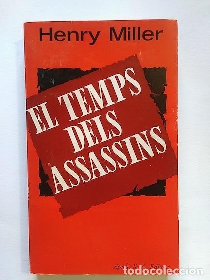 Libros: EL TEMPS DEL ASSASSINS - HENRY MILLER - Foto 1