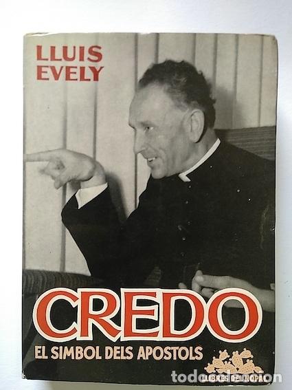 Libros: CREDO. EL SIMBOL DELS APOSTOLS - LLUIS EVELY - Foto 1