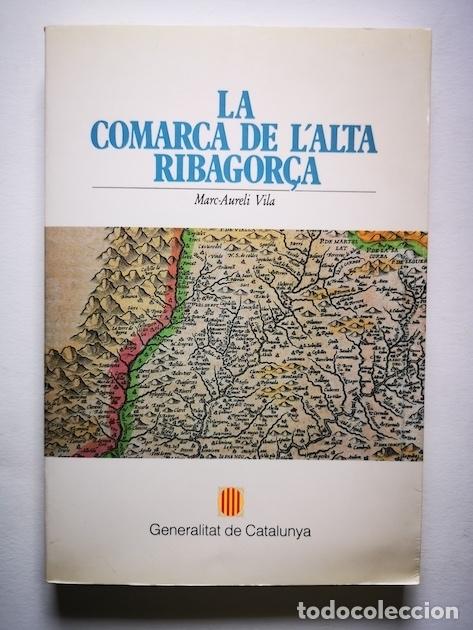 Libros: La comarca de lAlta Ribagor&ccedil;a - Marc-Aureli Vila - Foto 1