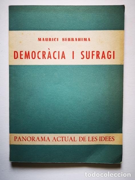Libros: DEMOCR&Agrave;CIA I SUFRAGI - MAURICI SERRAHIMA - Foto 1