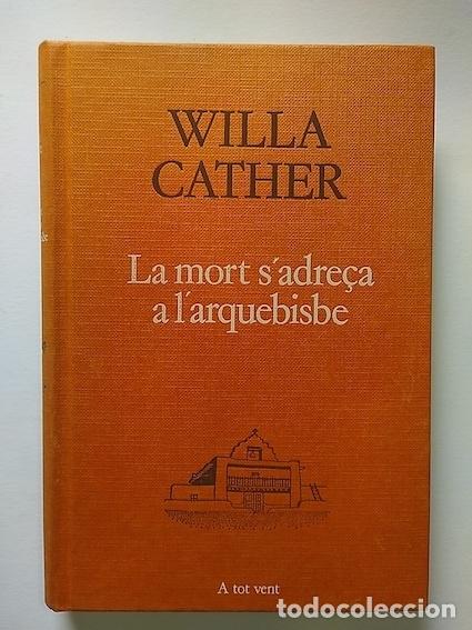 Libros: LA MORT SADRE&Ccedil;A A LARQUEBISBE - WILLA CATHER - Foto 1