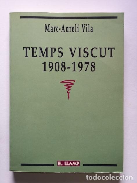 Libros: TEMPS VISCUT 1908-1978 - MARC-AURELI VILA - Foto 1
