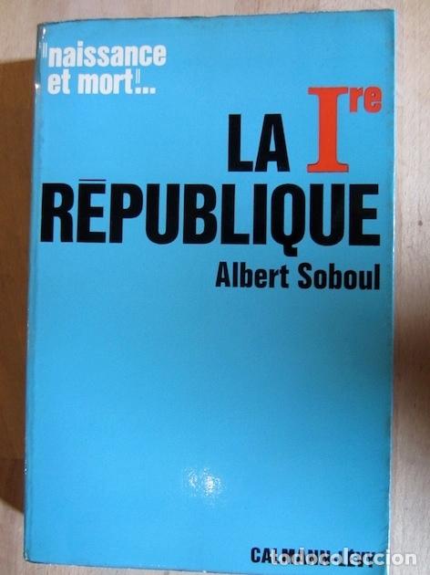Libros: LA Ire. R&Eacute;PUBLIQUE (1792-1804) - ALBERT SOBOUL - Foto 1
