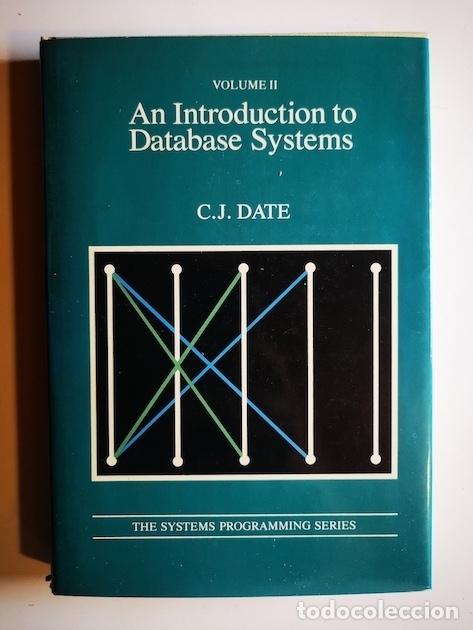 Libros: AN INTRODUCTION TO DATABASE SYSTEMS. Volume II - C.J. DATE - Foto 1