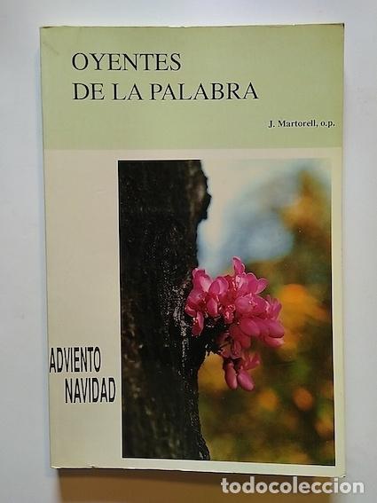 Libros: OYENTES DE LA PALABRA (ADVIENTO-NAVIDAD) a,b,c - JOS&Eacute; MARTORELL - Foto 1
