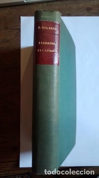 Libros: FERNANDO EL CAT&Oacute;LICO. Art&iacute;fice de la Espa&ntilde;a Imperial - RICARDO DEL ARCO - Foto 1