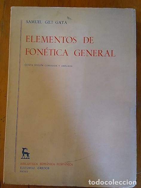 Libros: Elementos de fon&eacute;tica general - Samuel Gili Gaya - Foto 1