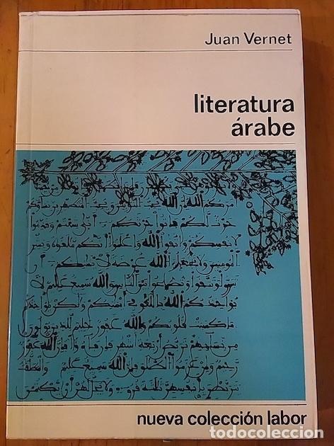 Libros: LITERATURA &Aacute;RABE - JUAN VERNET - Foto 1