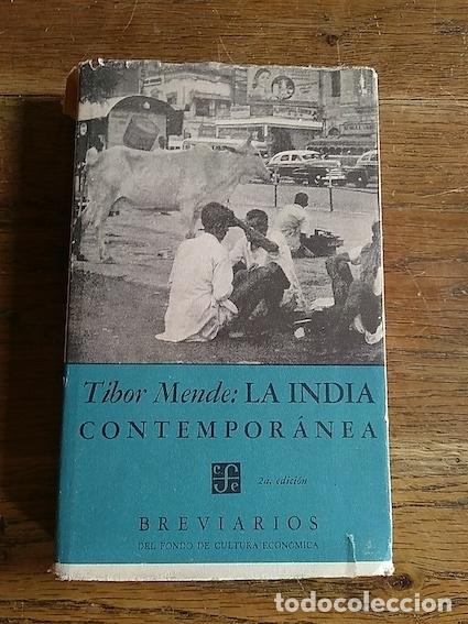 Libros: LA INDIA CONTEMPOR&Aacute;NEA - TIBOR MENDE - Foto 1