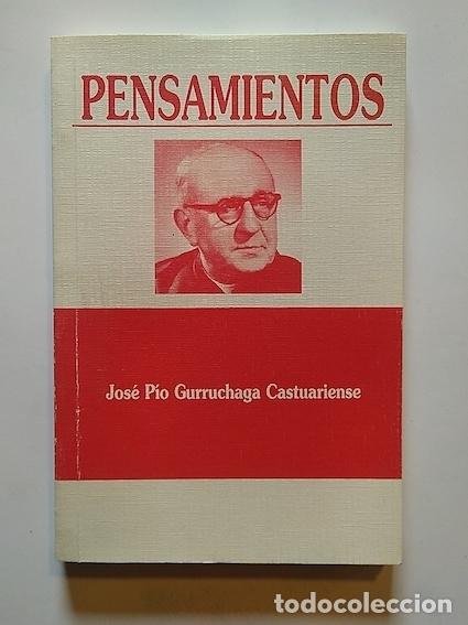 Libros: PENSAMIENTOS - JOS&Eacute; P&Iacute;O GURRUCHAGA CASTUARIENSE - Foto 1