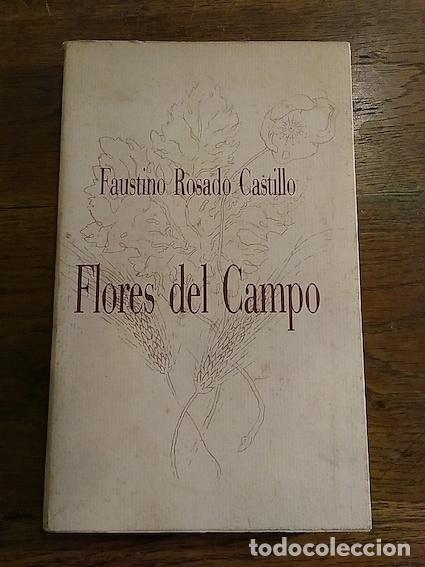 Libros: FLORES DEL CAMPO - FAUSTINO ROSADO CASTILLO - Foto 1