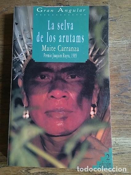 Libros: LA SELVA DE LOS ARUTAMS - MAITE CARRANZA - Foto 1