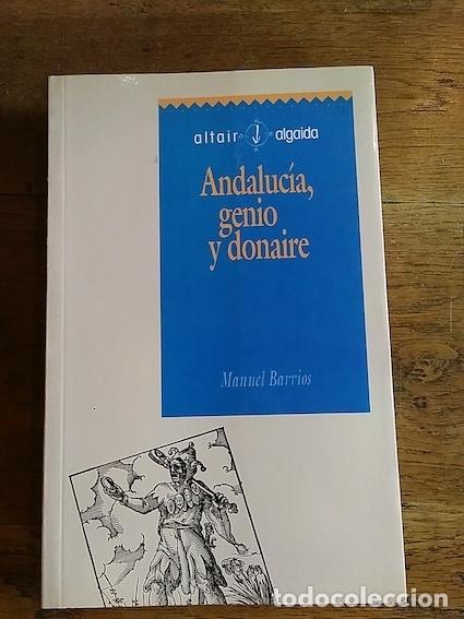 Libros: ANDALUC&Iacute;A, GENIO Y DONAIRE - MANUEL BARRIOS - Foto 1