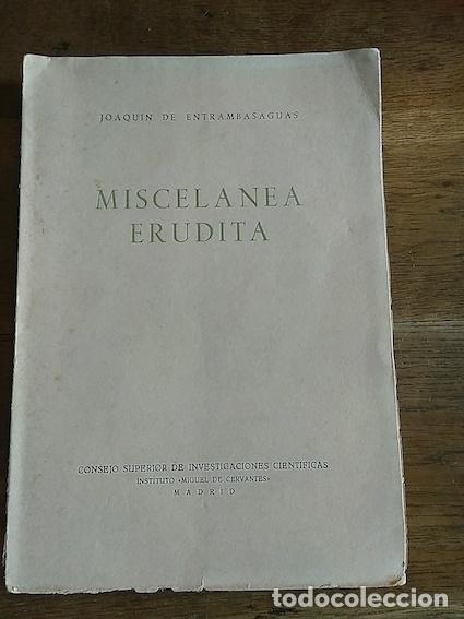 Libros: MISCELANEA ERUDITA. SERIE PRIMERA - DE ENTRAMBASAGUAS, Joaqu&iacute;n.- - Foto 1