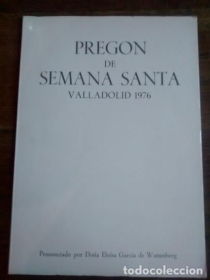 Libros: PREG&Oacute;N DE SEMANA SANTA, VALLADOLID 1976 - GARC&Iacute;A DE WATTENBERG, Elo&iacute;sa.-