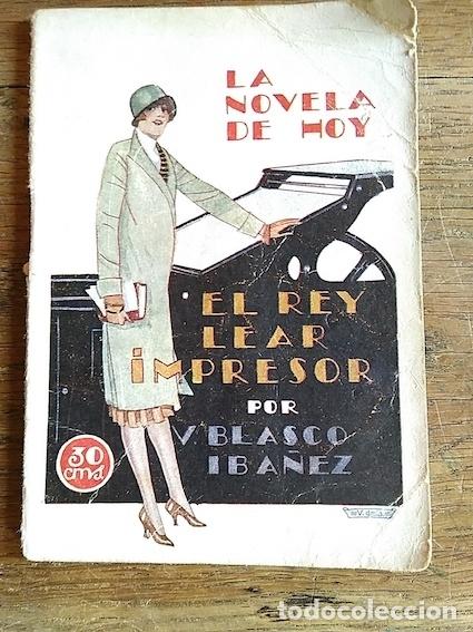 Libros: La novela de hoy: EL REY LEAR IMPRESOR - BLASCO IBA&Ntilde;EZ, V.- - Foto 1