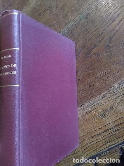 Libros: EL AMOR DE LOS AMORES - LE&Oacute;N, Ricardo.- - Foto 1