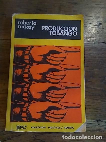 Libros: PRODUCCI&Oacute;N TOBANGO - MCKAY, Roberto.- - Foto 1