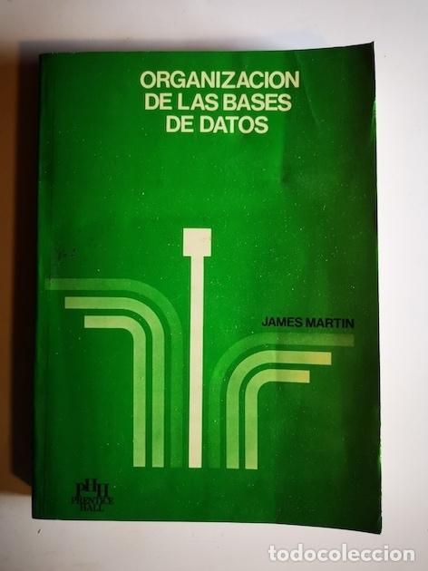 Libros: ORGANIZACI&Oacute;N DE LAS BASES DE DATOS - JAMES MARTIN - Foto 1