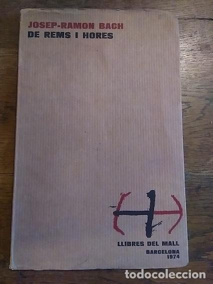 Libros: DE REMS I HORES - JOSEP-RAMON BACH - Foto 1