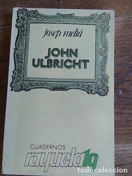 Libros: JOHN ULBRICHT - MELI&Aacute;, Josep.- - Foto 1