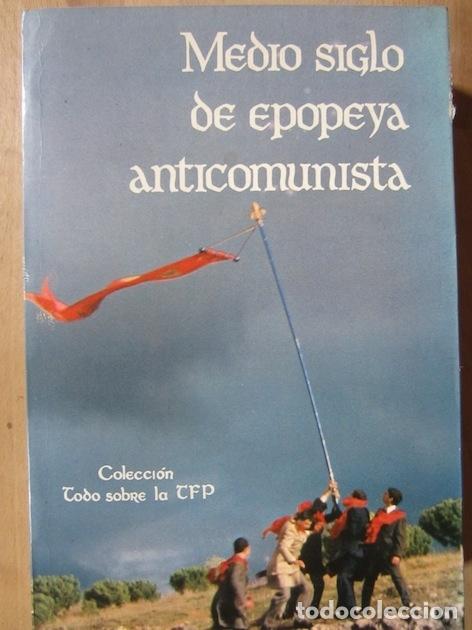 Libros: MEDIO SIGLO DE EPOPEYA ANTICOMUNISTA - - Foto 1