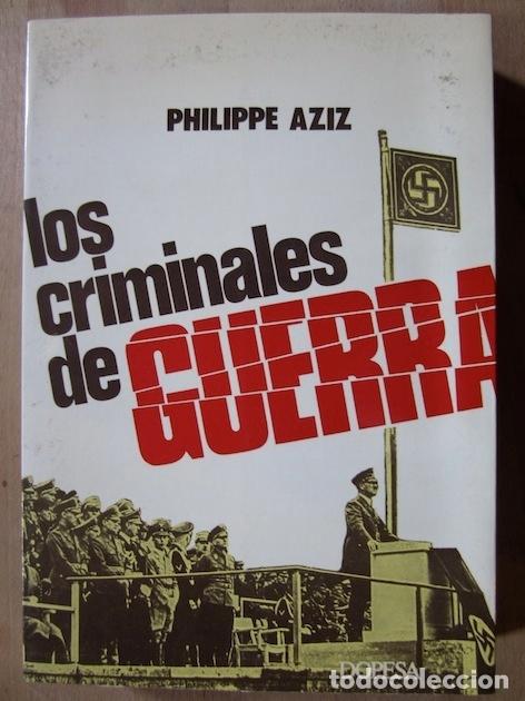 Libros: LOS CRIMINALES DE GUERRA - PHILIPPE AZIZ - Foto 1