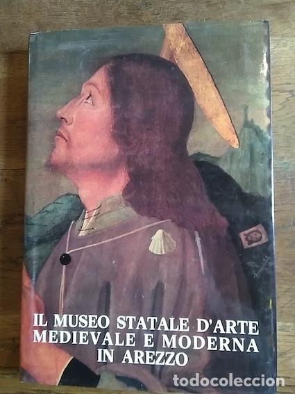 Libros: IL MUSEO STATALE DARTE MEDIEVALE E MODERNA IN AREZZO - - Foto 1