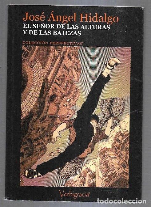 Libros: SE&Ntilde;OR DE LAS ALTURAS Y DE LAS BAJEZAS - EL - HIDALGO, JOSE ANGEL - Foto 1