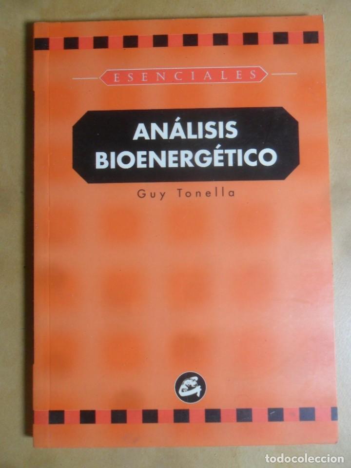 Libros: ANALISIS BIOENERGETICO - GUY TONELLA - ED. GAIA - 2000 - Foto 1