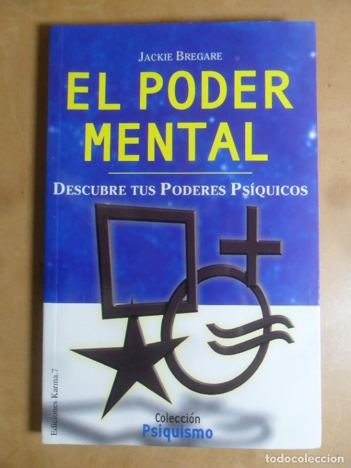 Libros: EL PODER MENTAL - JACKIE BREGARE - ED. KARMA - 2002 - Foto 1