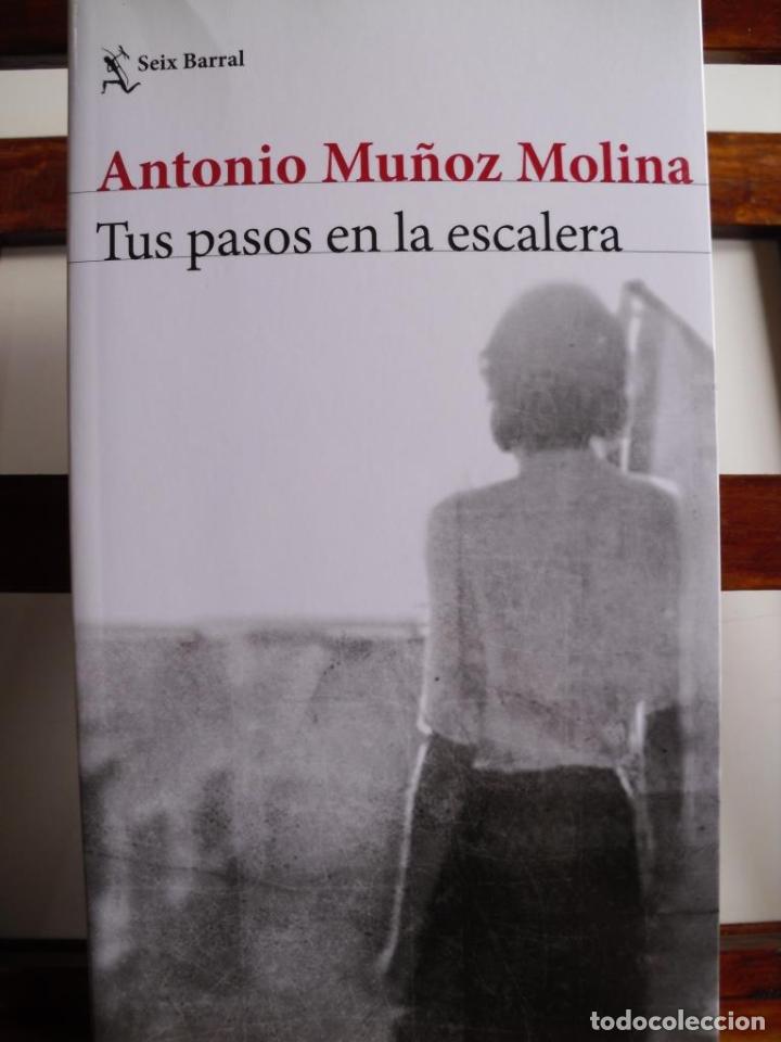 Libros: TUS PASOS EN LA ESCALERA - ANTONIO MU&Ntilde;OZ MOLINA - Foto 1