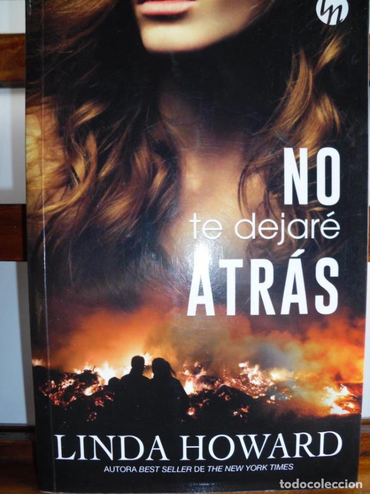 Libros: NO TE DEJAR&Eacute; ATR&Aacute;S - LINDA HOWARD - Foto 1