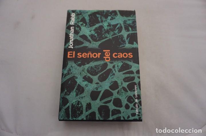 Libros: AR6G/ EL SE&Ntilde;OR DEL CAOS - JONATHAN RABB / TAPA DURA CIRCULO DE LECTORES - Foto 1