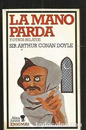 Libros: LA MANO PARDA y otros relatos - Doyle,Sir Arthur Conan - Foto 1