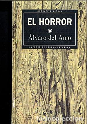 Libros: EL HORROR - Del Amo,&Aacute;lvaro - Foto 1