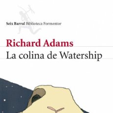 Libros: LA COLINA DE WATERSHIP - RICHARD E. W. ADAMS. Lote 340915198