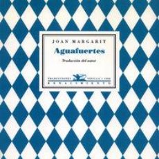 Libri di seconda mano: AGUAFUERTES ED,BILINGUE - MARGARIT,JOAN. Lote 305801228
