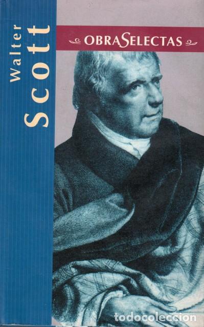Libros: Obras selectas. WALTER SCOTT (Ivanhoe; El pirata) - Scott, Walter - Foto 1