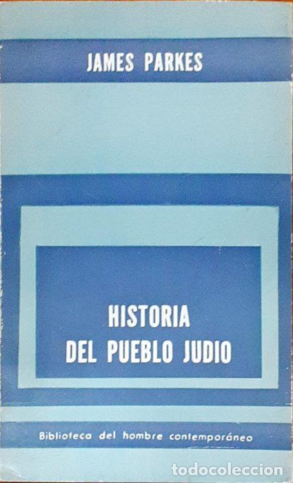 Libros: Historia del pueblo Jud&iacute;o - PARKES, JAMES - Foto 1