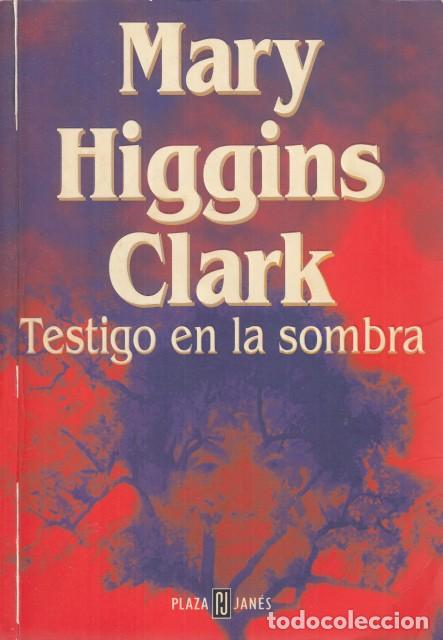 Libros: TESTIGO EN LA SOMBRA - HIGGINS CLARK, MARY - Foto 1