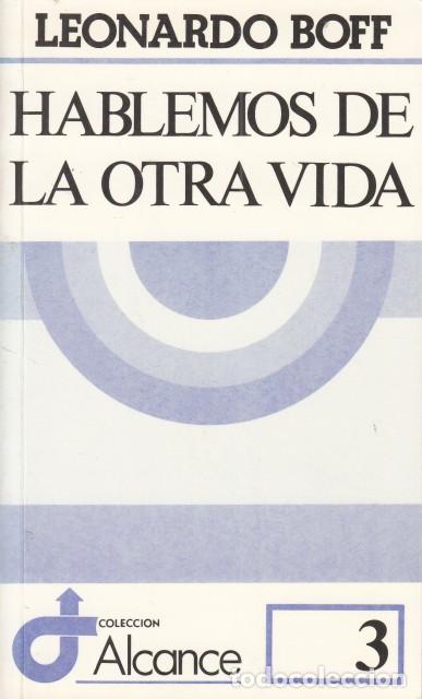 Libros: HABLEMOS DE LA OTRA VIDA - BOFF, LEONARDO - Foto 1