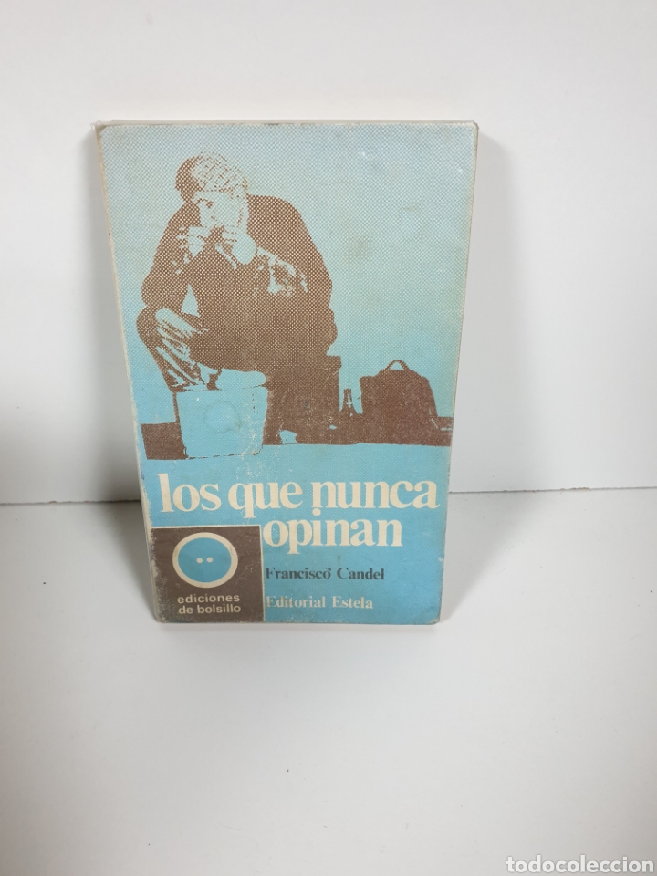 Libros: Libro los que nunca opinan francisco candel
