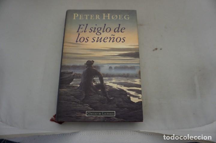 Libros: AR7DE- EL SIGLO DE LOS SUE&Ntilde;OS - PETER HOEG / TAPA DURA CIRCULO DE LECTORES - Foto 1